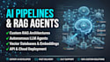 build custom ai pipelines, rag systems, and llm agents