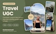 create authentic travel ugc videos for your brand