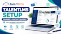 set up talentlms, create courses, upload content and quizzes