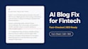 fact check and edit ai generated blog posts for fintech star