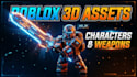 create 3d roblox characters, custom weapons, and weapon skins