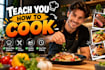 teach you how to cook and eat