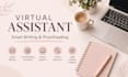 provide virtual assistant support, email writing, and proofreading
