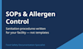 write sops, sanitation procedures and allergen control plans