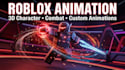 create roblox character animation, combat, npc and game animations
