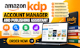 be your amazon KDP account manager and publishing assistant