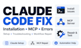 fix claude code installation errors and mcp server issues