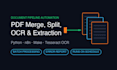automate PDF processing, merge, split, ocr and data extraction