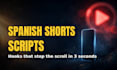 write viral youtube shorts scripts in spanish with hooks