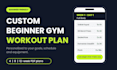 create a custom beginner gym workout plan