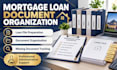 organize mortgage loan documents and prepare loan files