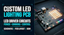 design custom led lighting pcb and led driver circuits, schematic design