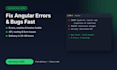 fix bugs, errors and issues in your angular app