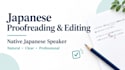 proofread and edit your japanese text as a native speaker