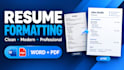 Professionally format your resume in word and pdf by Jed_digitals | Fiverr