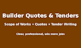 Write professional builder quotes, scopes of works and tender responses ...