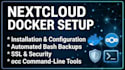 install and setup next cloud with docker and automated backups