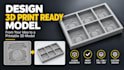 design 3d print ready model