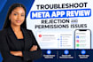 troubleshoot meta app review rejections and API permission issues