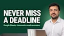 build a google sheets deadline tracker with automatic email reminders