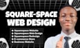 build squarespace website design, redesign sqaurespace website development