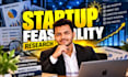 validate your startup idea with a detailed feasibility study