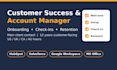 be your customer success and account manager for client onboarding