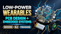 develop low power wearable electronics and embedded systems