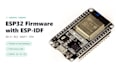 develop esp32 firmware with esp idf, wifi, ble and mqtt