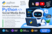 develop custom python social media bots and automation tools