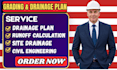 create professional grading plan, drainage plan and civil site plan