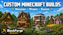 build small custom minecraft builds, houses and statues