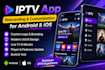 rebrand and customize your iptv app for android and ios