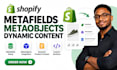 set up shopify metafields metaobjects and dynamic product content