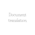 translate your documents into your desired target language