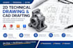 create 2d technical drawings and mechanical cad drafting