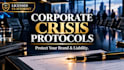 write elite corporate crisis protocols and communication plans