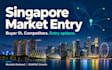 create your singapore market entry plan