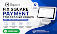 fix square payment and checkout issues