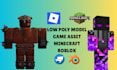 create blockbench minecraft model, mobs, roblox ugc and lowpoly assets