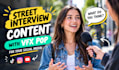 create authentic ugc street interview ads for tiktok ads