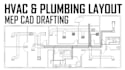 hvac layout drafting, plumbing layouts, architectural drafting, and PDF to cad