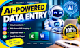 do professional data entry, web research, and ai powered data entry