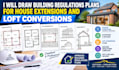 draw house extension and loft conversion building regulation drawings