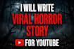 write viral horror story, creepy and scary podcast