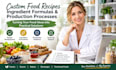develop custom food recipes, ingredient formulas, and production process