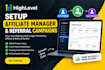 setup gohighlevel affiliate manager and referral campaigns
