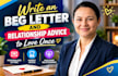 write an beg letter, and relationship advice to love once