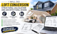 do loft conversion structural calculation and architectural design
