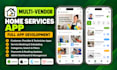 develop a multi vendor home services flutter app for android and ios